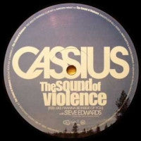 CASSIUS WITH STEVE EDWARDS - The Sound Of Violence (Feel Like I Wanna Be Inside You)