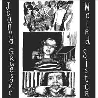 JOANNA GRUESOME - Weird Sister