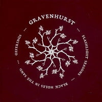 GRAVENHURST - Flashlight Season / Black Holes In The Sand / Offerings: Lost Songs 2000 - 2004