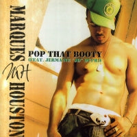 MARQUES HOUSTON FEATURING JERMAINE DUPRI - Pop That Booty