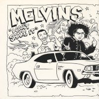 MELVINS / COSMIC PSYCHOS - I Can't Shake It / Some Girls