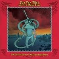 DON VAN VLIET (CAPTAIN BEEFHEART) - Son Of Dust Sucker- The Roger Eagle Tapes