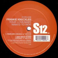 FRANKIE KNUCKLES - Your Love / Baby Wants To Ride
