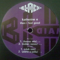 KATHERINE E - Then I Feel Good