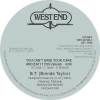 BT (BRENDA TAYLOR) - You Can't Have Your Cake And Eat It Too