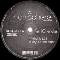 KERRI CHANDLER - Trionisphere (The Album)