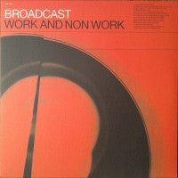 BROADCAST - Work And Non Work
