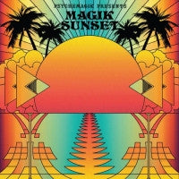 VARIOUS - Psychemagik presents Magik Sunset