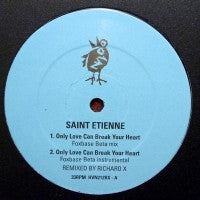 SAINT ETIENNE - Only Love Can Break Your Heart