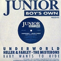 UNDERWORLD VS HELLER & FARLEY - Baby Wants To Ride