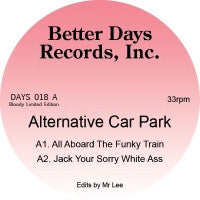 ALTERNATIVE CAR PARK - All Aboard The Funky Train