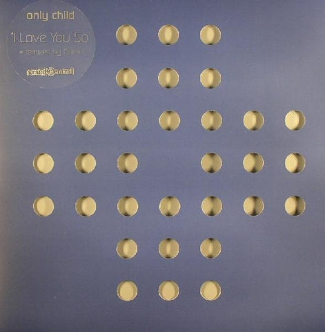 ONLY CHILD - I Love You So / She Me Love