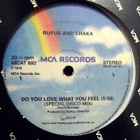 RUFUS AND CHAKA / RUFUS - Do You Love What You Feel (Special Disco Mix) / Dancin' Mood