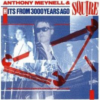 ANTHONY MEYNELL & SQUIRE - Hits From 3000 Years Ago
