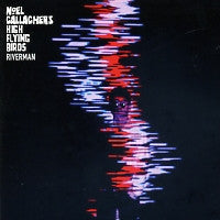 NOEL GALLAGHER'S HIGH FLYING BIRDS - Riverman