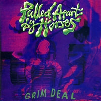 PULLED APART BY HORSES - Grim Deal