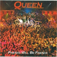 QUEEN - Friends Will Be Friends / Seven Seas Of Rhye
