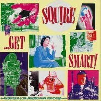 SQUIRE - ...Get Smart!