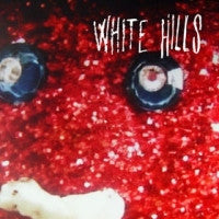 WHITE HILLS - Measured Energy / The Uncommon Parallel That Resides Between Your Finger Tips