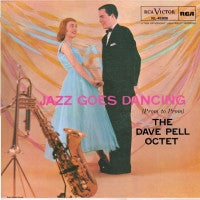 DAVE PELL OCTET - Jazz Goes Dancing (Prom To Prom)