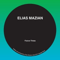 ELIAS MAZIAN - Future Times