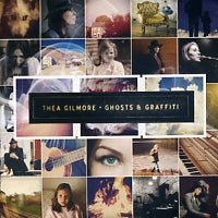 THEA GILMORE - Ghosts & Graffiti