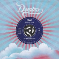 CAITLIN ROSE - Piledriver Waltz / Love Is A Laserquest