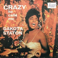 DAKOTA STATON - Crazy He Call Me