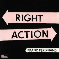 FRANZ FERDINAND - Right Action