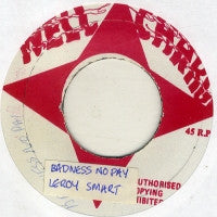 LEROY SMART - Badness No Pay / Pride & Ambition