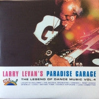 VARIOUS - Larry Levan's Paradise Garage The Legend Of Dance Music Vol. 4