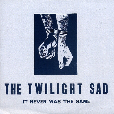 THE TWILIGHT SAD - It Never Was The Same