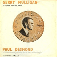 GERRY MULLIGAN QUARTET FEATURING CHET BAKER, CHICO HAMILTON ALSO PAUL DESMOND, BARNEY KESSEL, DAVID  - Gerry Mulligan/Paul Desmond