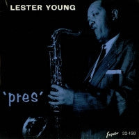 LESTER YOUNG - Pres