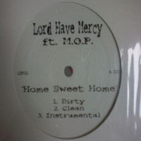 LORD HAVE MERCY FEATURING M.O.P. - Home Sweet Home Featuring M.O.P.