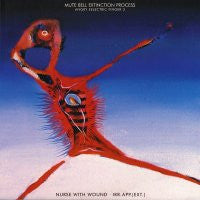 NURSE WITH WOUND / IRR. APP. (EXT.)  - Mute Bell Extinction Process : Angry Eelectric Finger 3