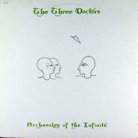 THE THREE DOCTORS - Archaeolgy Of The Infinite