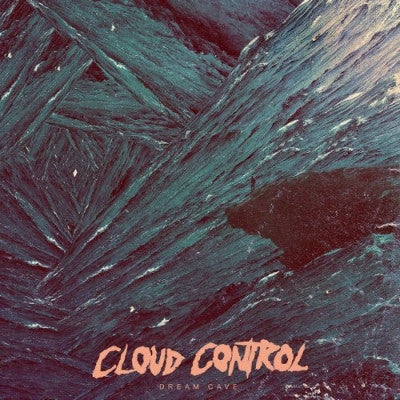 CLOUD CONTROL - Dream Cave