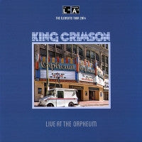 KING CRIMSON - Live At The Orpheum