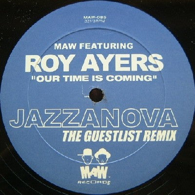 MAW FEATURING ROY AYERS - Our Time Is Coming