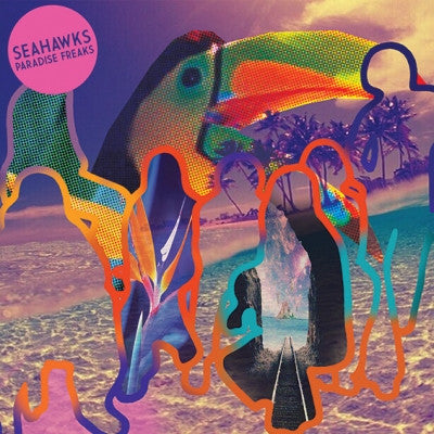 SEAHAWKS - Paradise Freaks