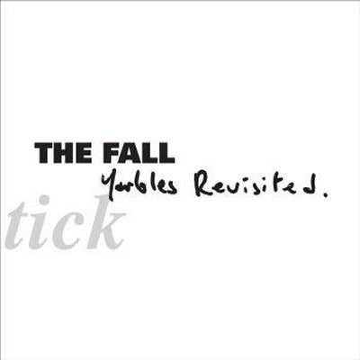 THE FALL - Schtick: Yarbles Revisited
