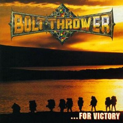BOLT THROWER - ...For Victory