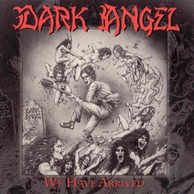 DARK ANGEL - We Have Arrived