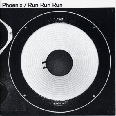 PHOENIX - Run Run Run