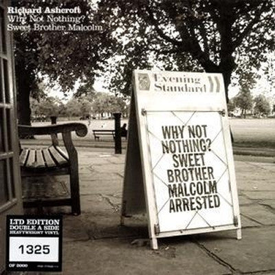 RICHARD ASHCROFT - Why Not Nothing? / Sweet Brother Malcolm