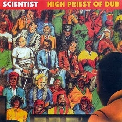 SCIENTIST - High Priest Of Dub