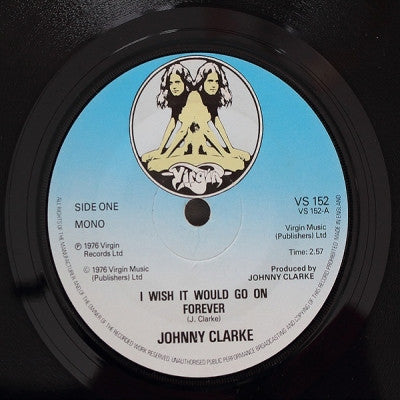 JOHNNY CLARKE - I Wish It Would Go On Forever / Version.