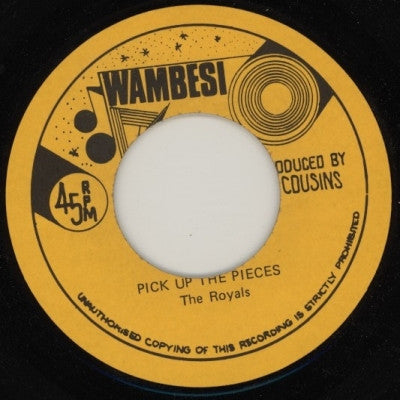 THE ROYALS - Pick Up The Pieces / Versions