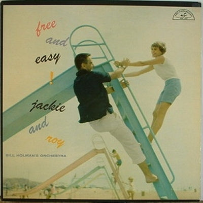 JACKIE AND ROY WITH BILL HOLMAN'S ORCHESTRA - Free And Easy!